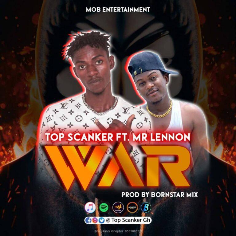 Top Scanker - War ft Mr Lennon (Mixed.By Bornstar) Mp3 Download