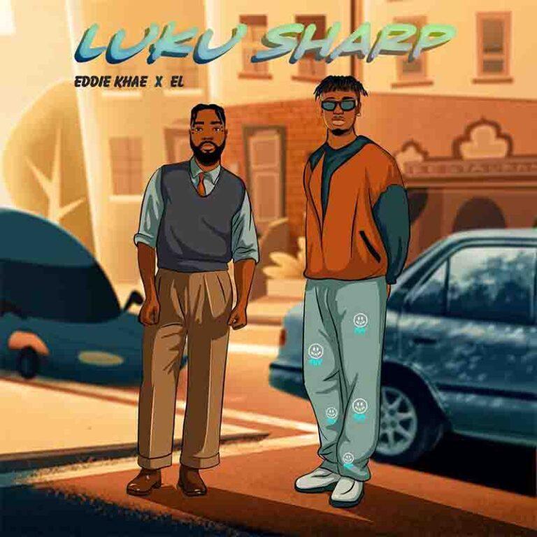 Eddie Khae - Luku Sharp ft E.L Mp3 Download