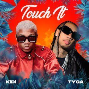 KiDi - Touch It Remix ft Tyga Mp3 Download