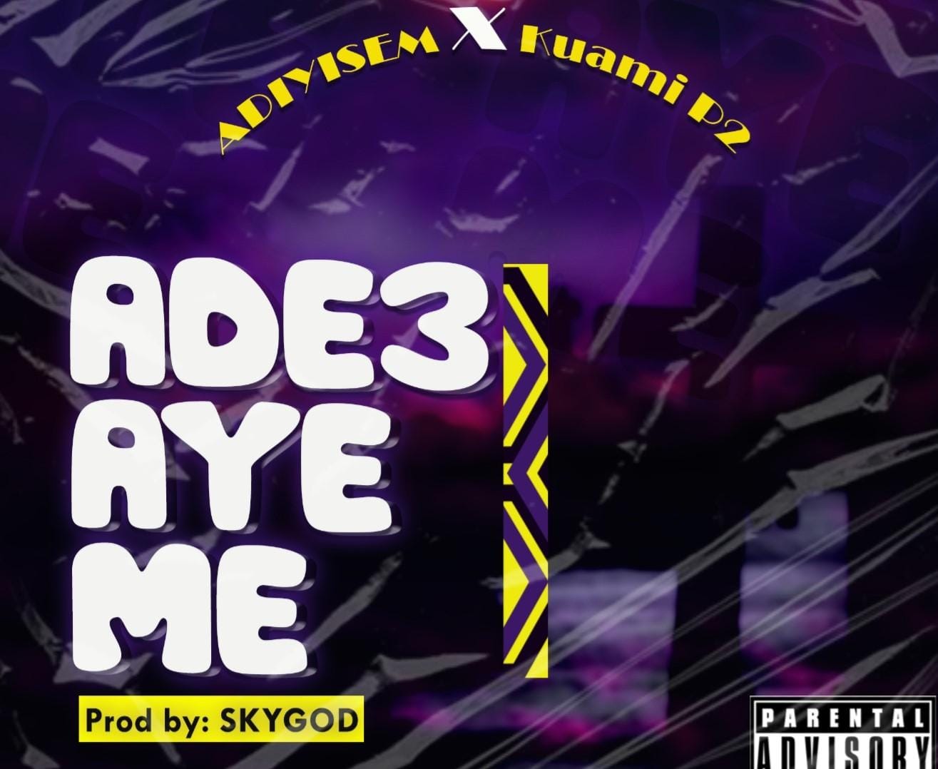 Adiyisem - Ade3 Ay3 Me ft Kuami P2 (Prod.By SkyGod)_Mp3 Download