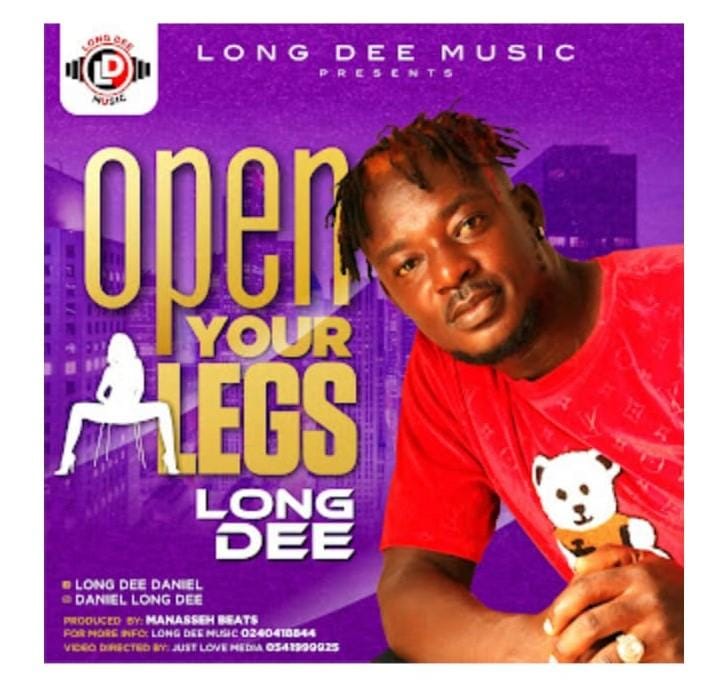Long Dee - Open Your Legs (Prod.By Manasseh Beat)_Mp3 Download_GhNation.net