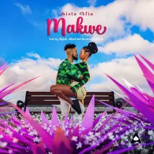 Download Mp3: Sista Afia - Makwe_GhNation.net