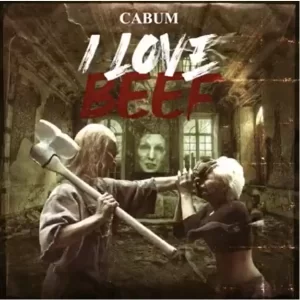 Cabum - I Love Beef (Strongman Diss) - Mp3 Download_ghnation.net