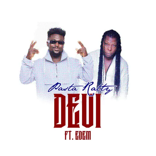 Pasta Ratty - Devi ft Edem - Mp3 Download_ghnation.net